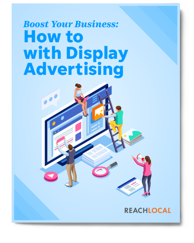 Boost your Business: How to with Display Advertising